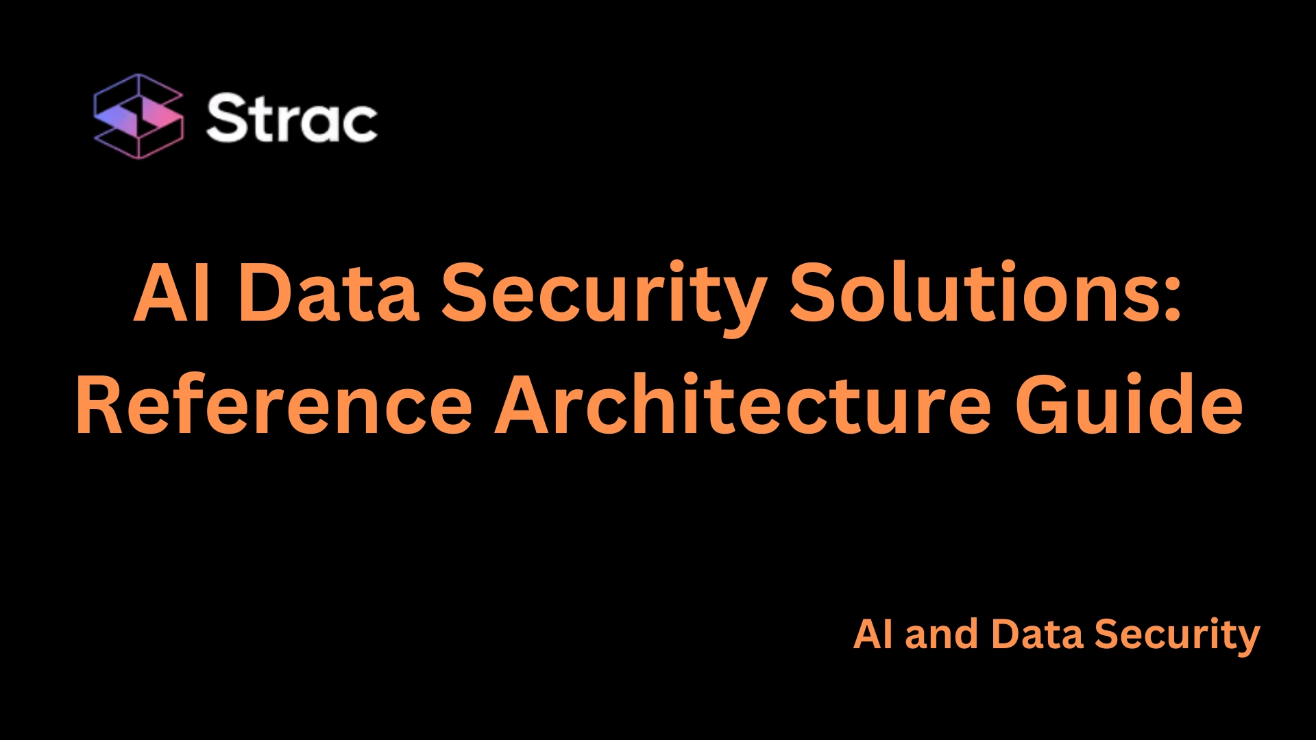 AI Data Security Solutions: Reference Architecture Guide