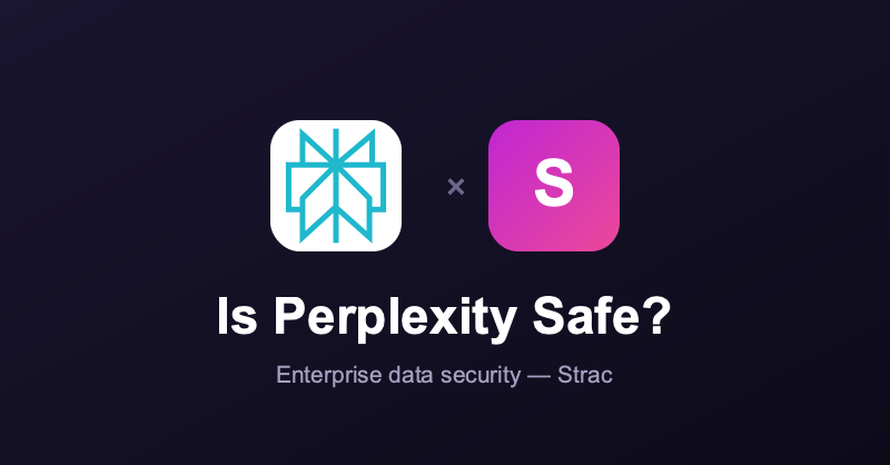 Is Perplexity Safe? Security & Enterprise Data Guide (2026)