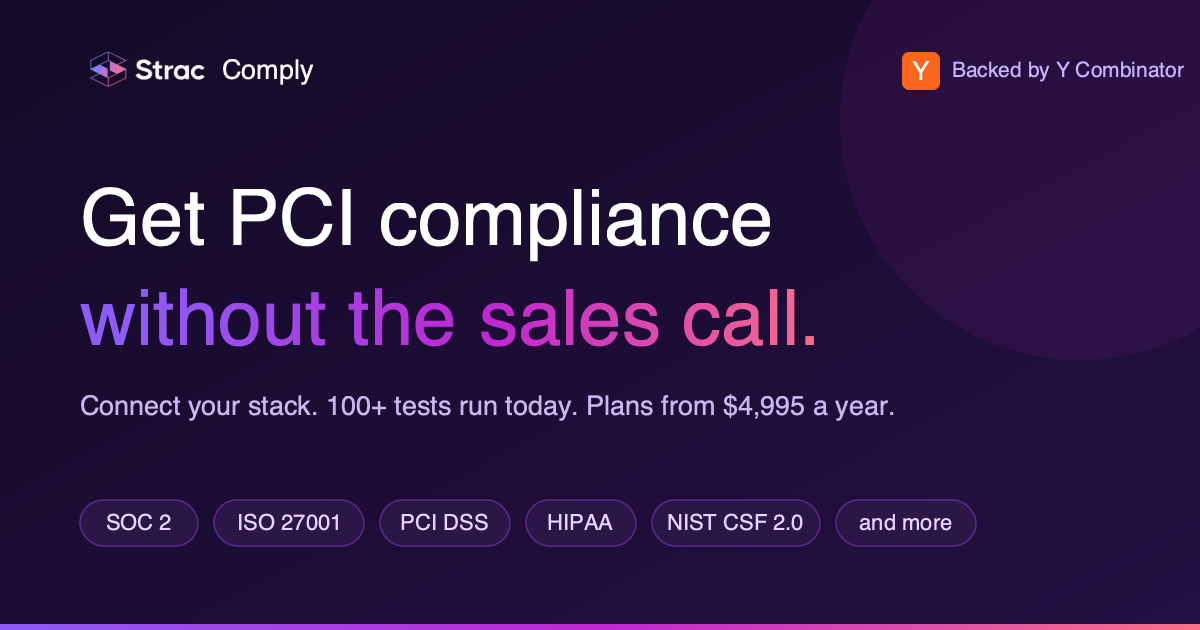 Get compliant without the sales call: Strac Comply, plans from $4,995 a year, all five frameworks included