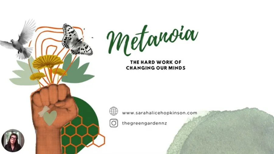 Metanoia: The Hard Work of Changing our Minds