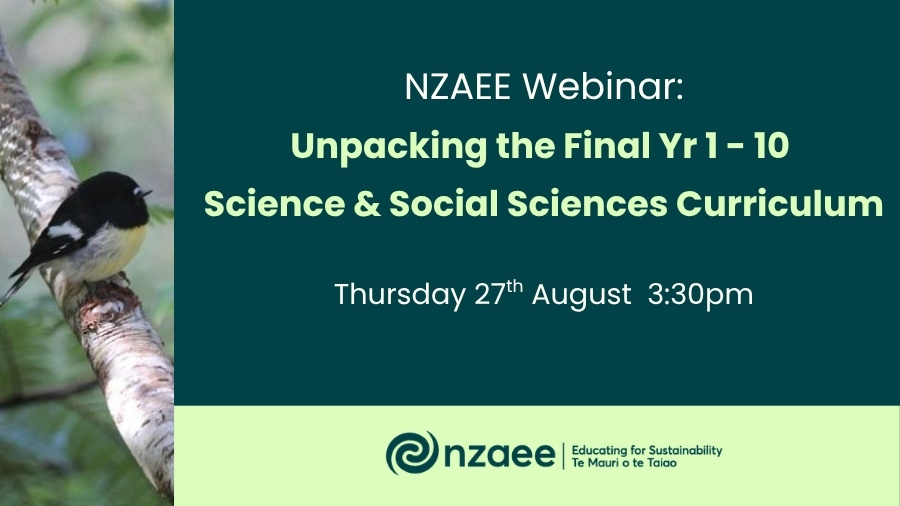 NZAEE Webinar: Unpacking the Final Science and Social Sciences Curriculum