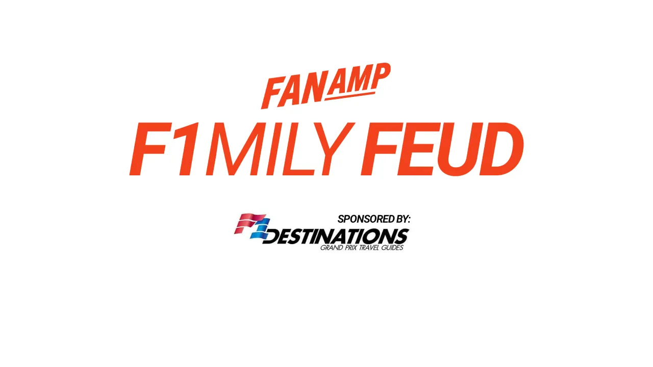 FanAmp Presents: F1mily Feud