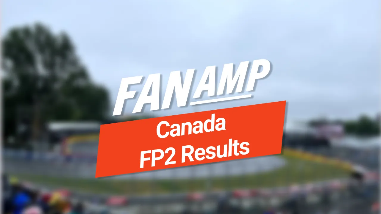 Canadian Grand Prix FP2 Results