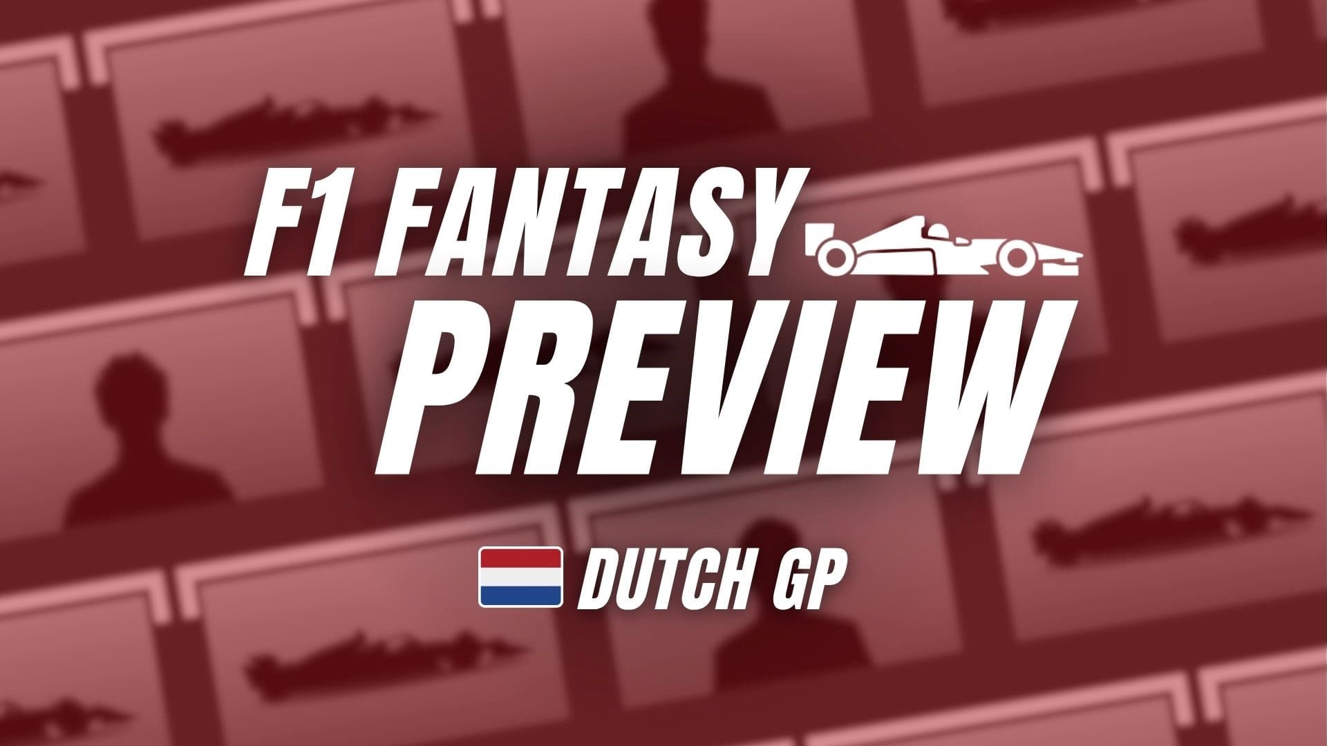 Fantasy Preview: Dutch Grand Prix