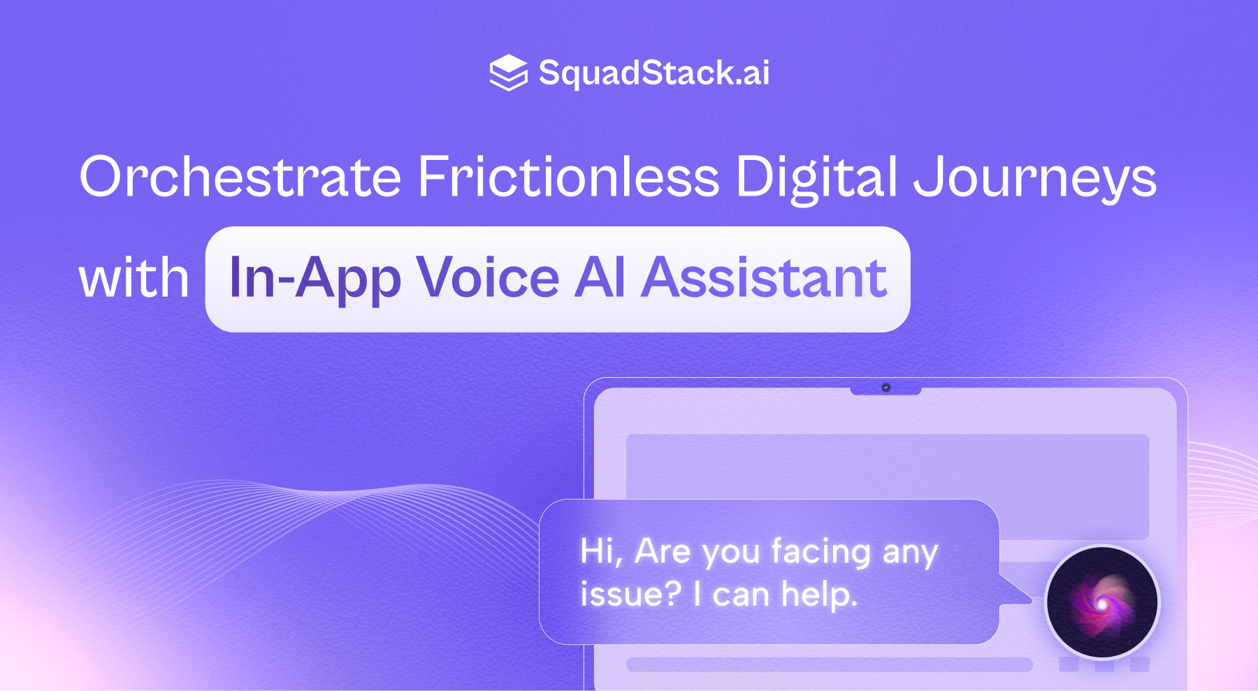 Blog cover: introducing SquadStack.ai's in-app voice AI assistant