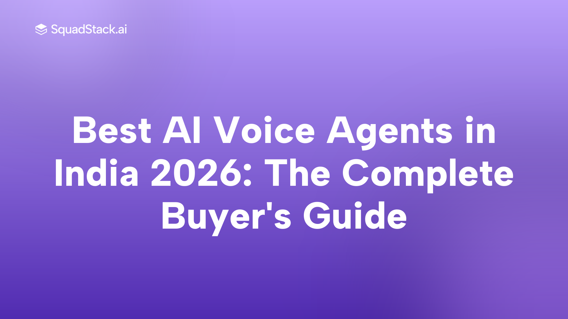Best AI Voice Agents in India 2026: The Complete Buyer's Guide | SquadStack
