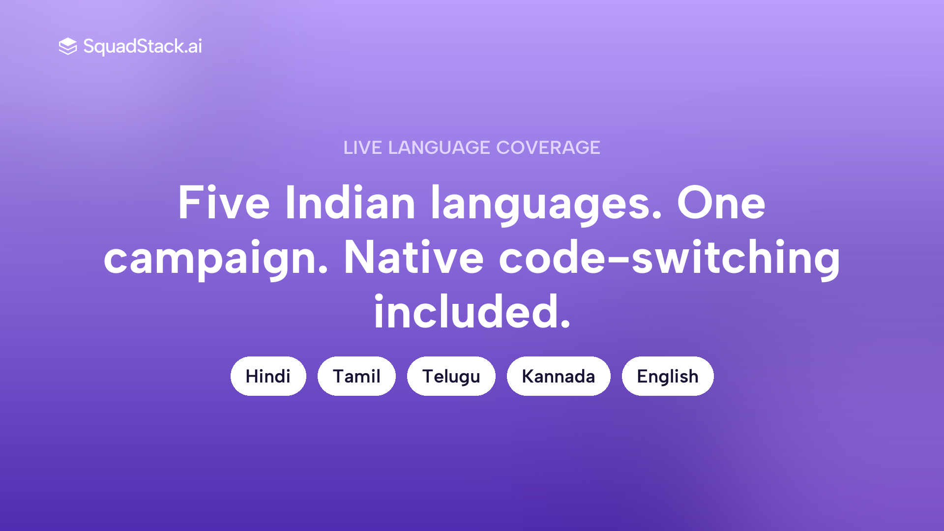 SquadStack voice AI live languages: Hindi, Tamil, Telugu, Kannada and English with native code-switching
