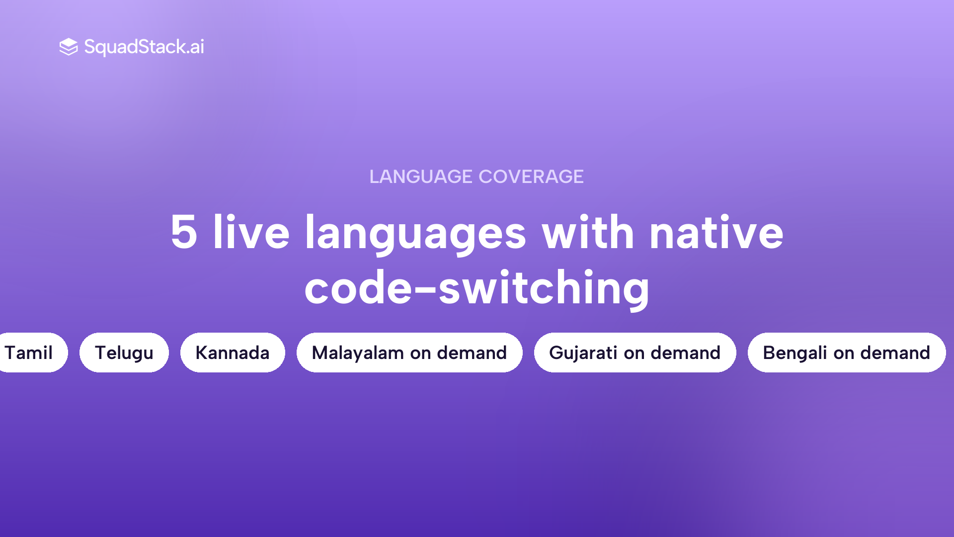 SquadStack AI voice agent languages: 5 live with native code-switching, more on demand