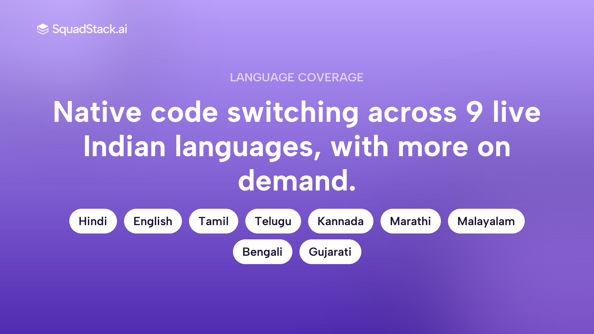 SquadStack AI voice agent supports 9 live languages with native code switching plus more on demand