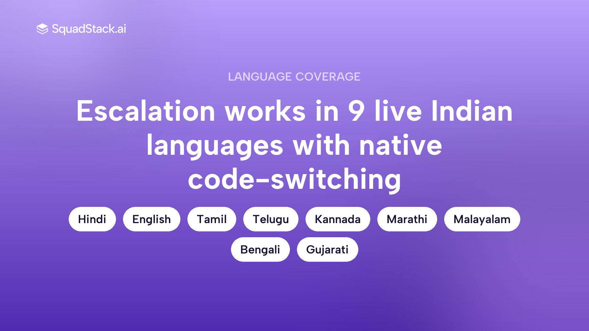 SquadStack AI voice agent supports nine Indian languages with native code-switching for escalation