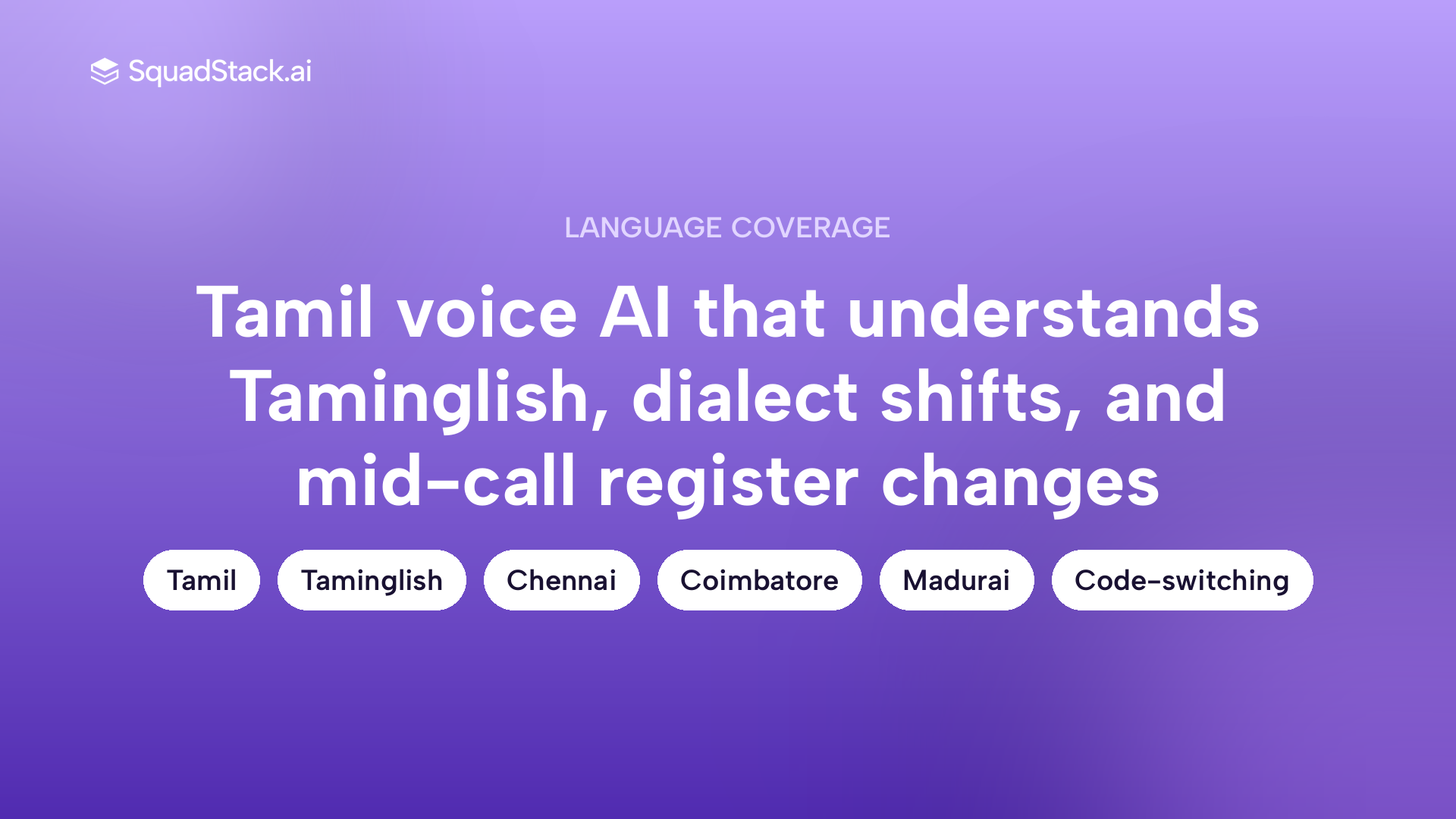 SquadStack Tamil voice AI supports native code switching across 9 live Indian languages including Tamil