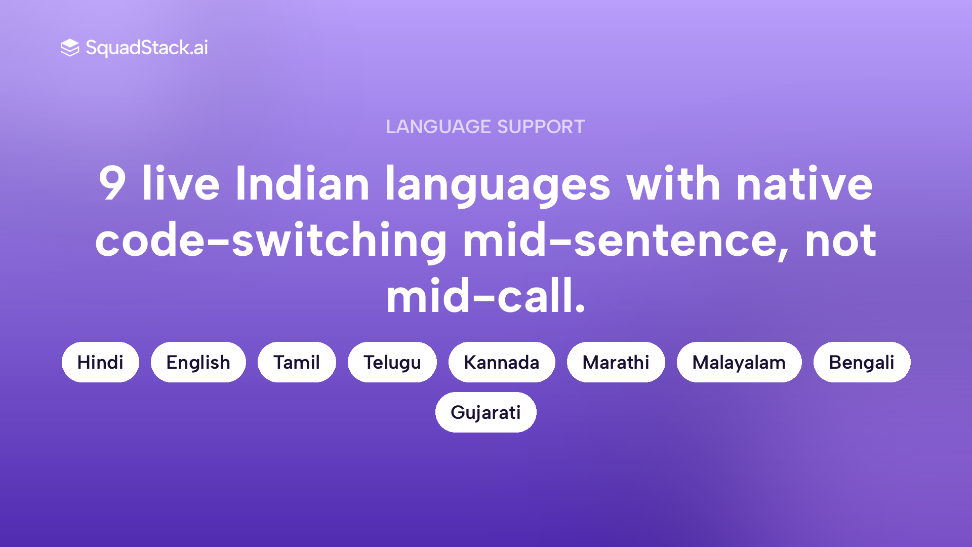 Callout showing 9 live Indian languages supported by SquadStack voice agents with native code-switching