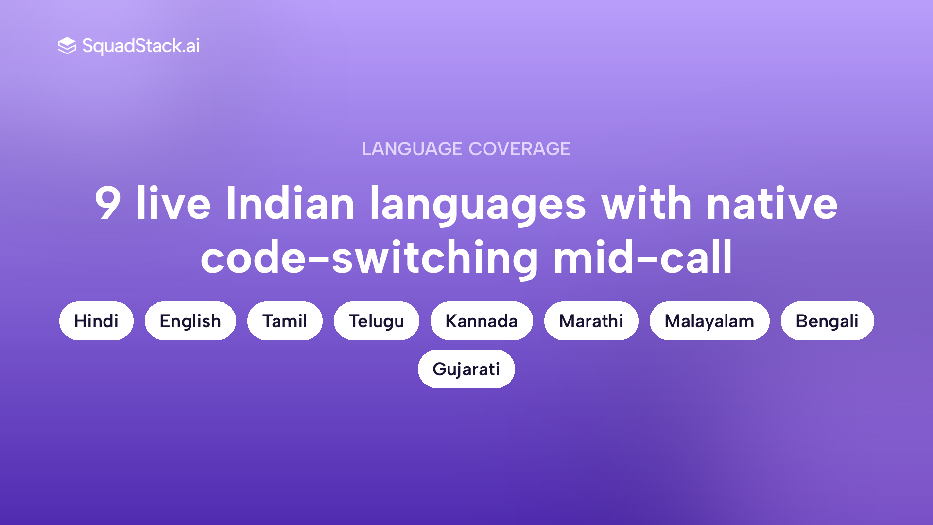 Callout listing all 9 live Indian languages supported by SquadStack voice AI with native mid-call code-switching