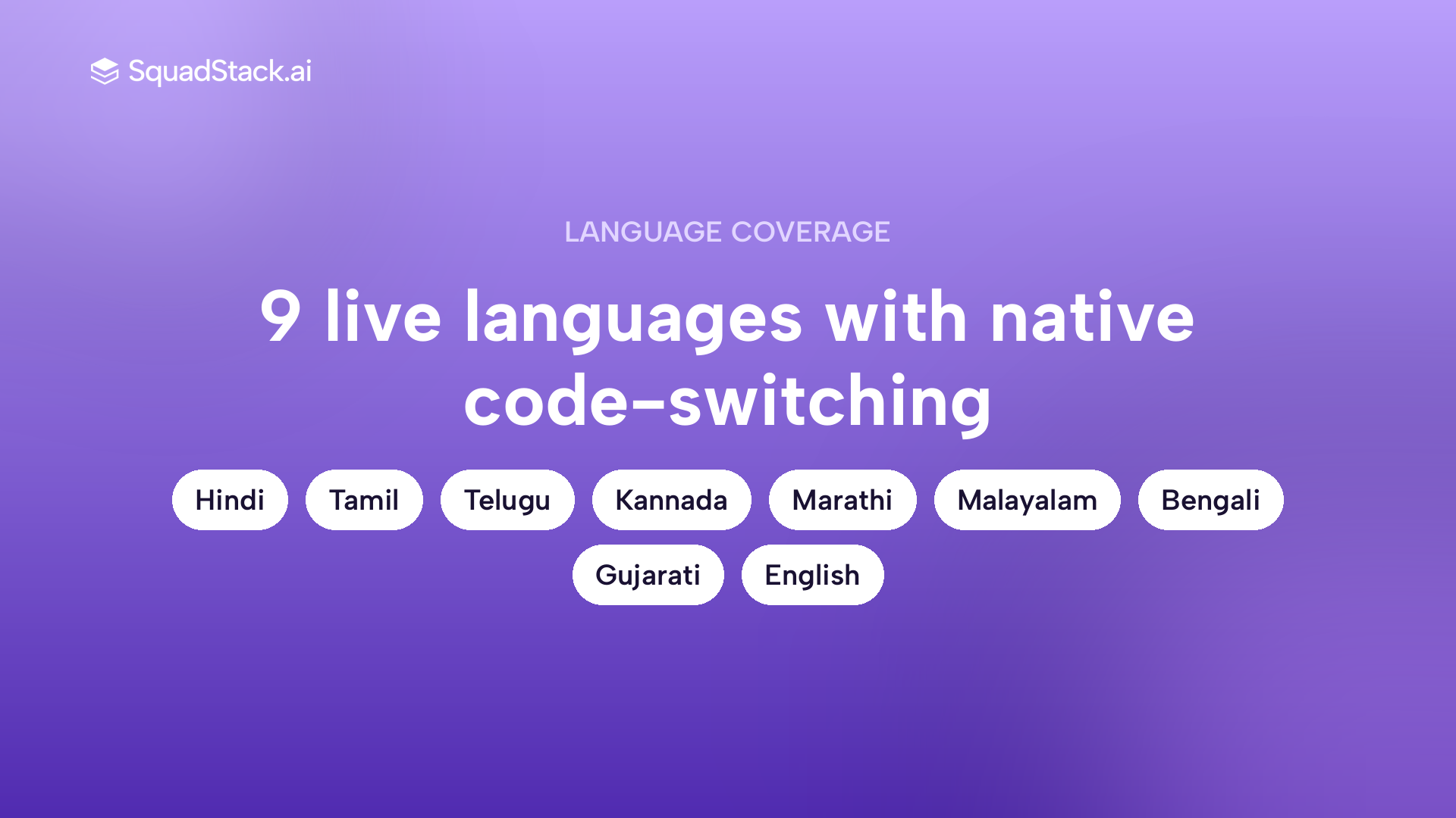 SquadStack AI voice agents support 9 live Indian languages with native code-switching for post-service feedback calls