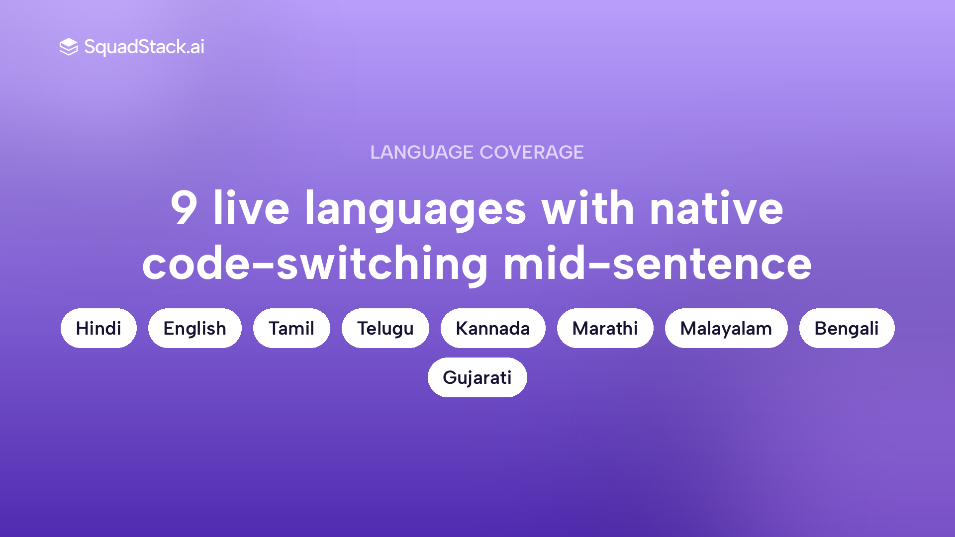 SquadStack Voice AI supports 9 live Indian languages with native code-switching for OTT churn calls