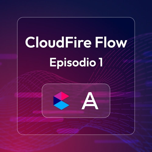 CloudFire Flow - Episodio 1