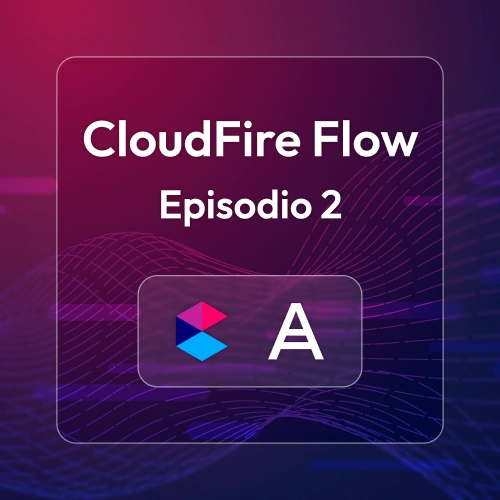 CloudFire Flow - Episodio 2
