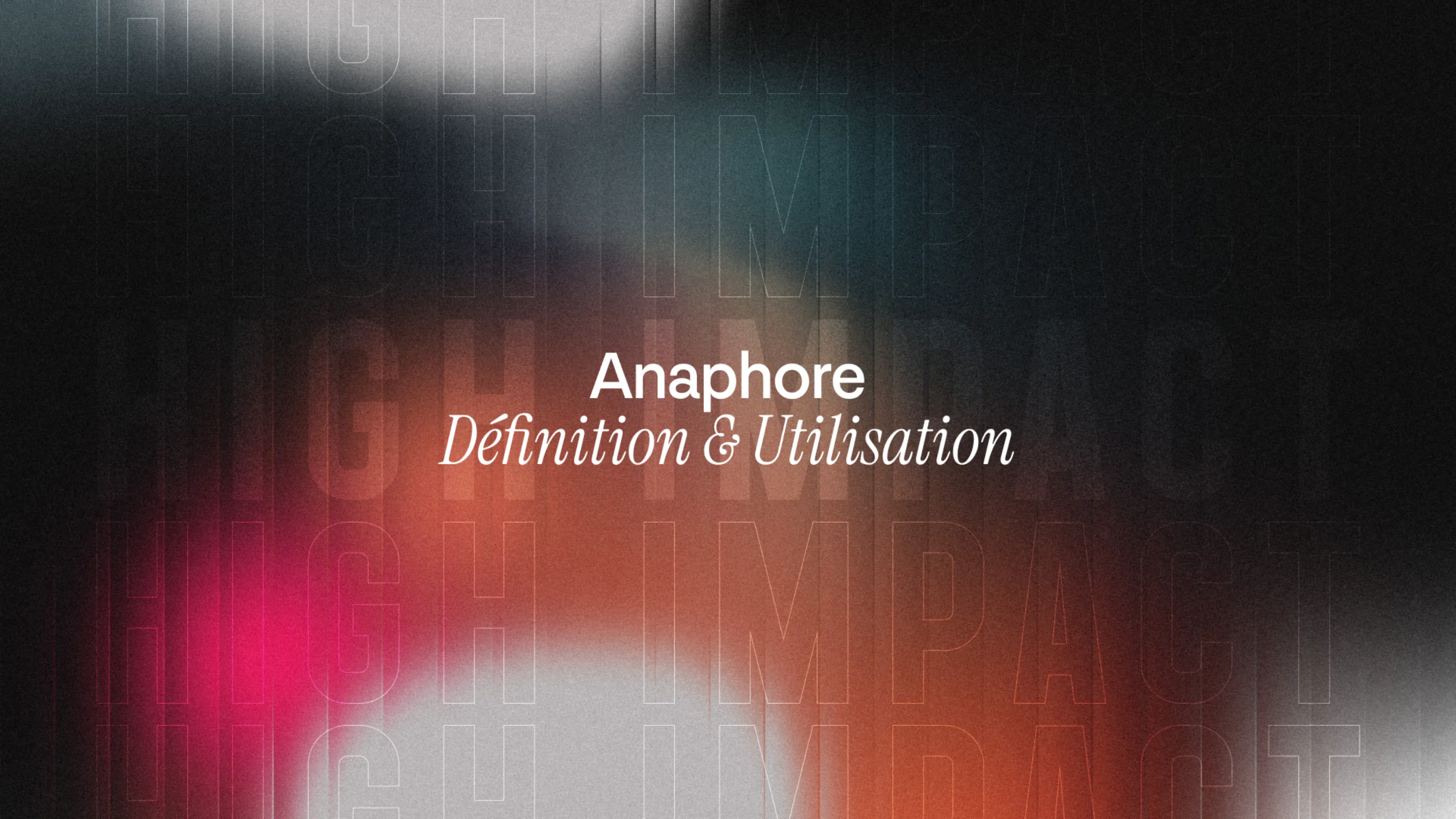 Anaphora: definition and rhetorical use
