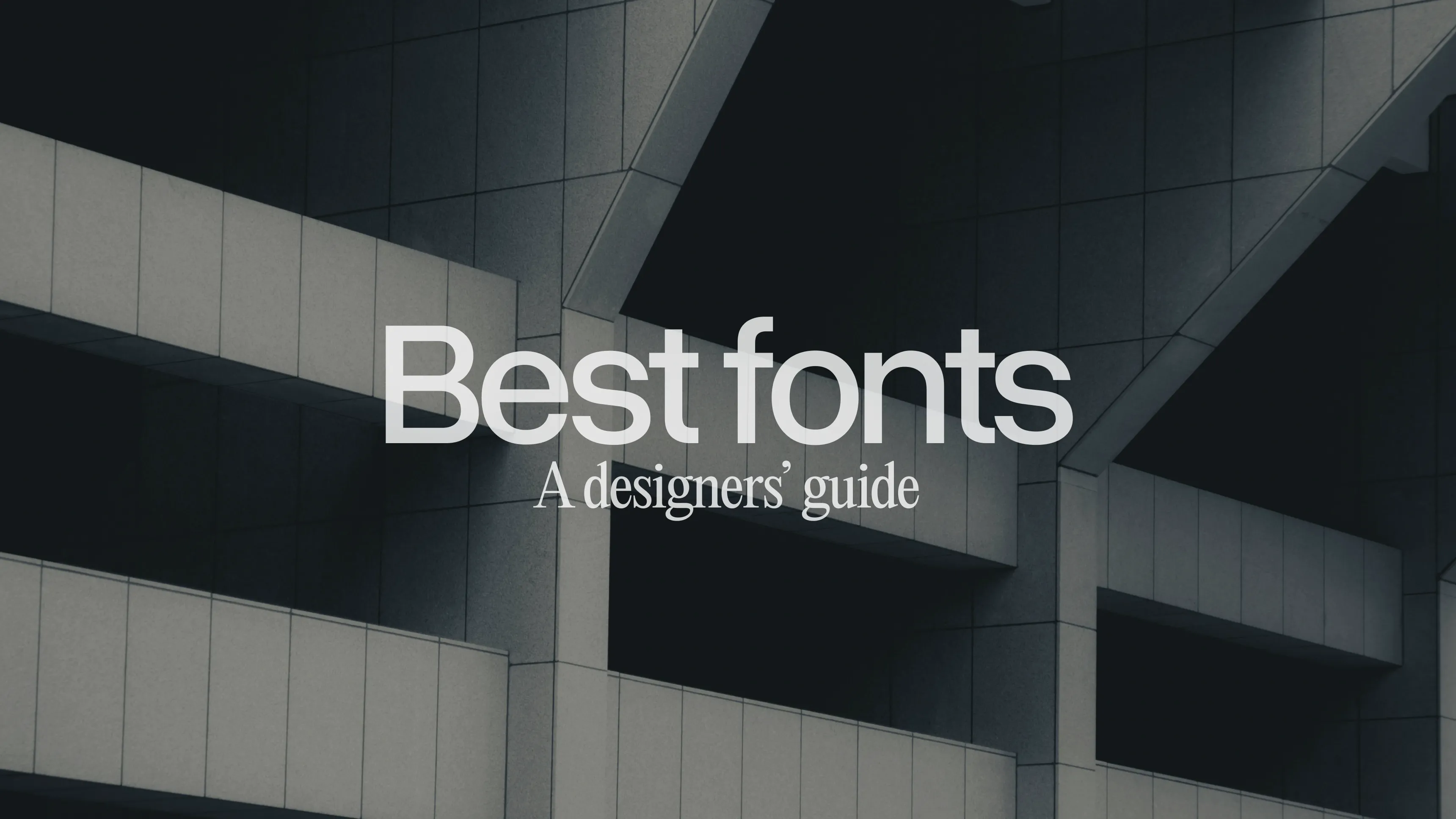 Cover slide reading 'Best fonts, a designers' guide' over an architectural facade background