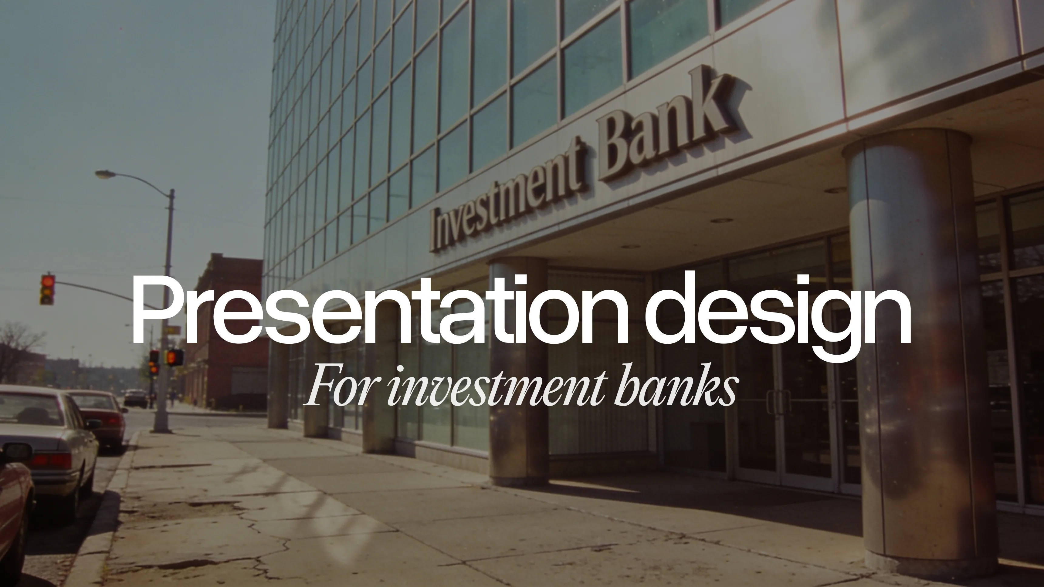 Cover slide reading 'Presentation design for investment banks' in front of a bank facade
