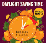 DAYLIGHT SAVING TIME ENDS SUNDAY