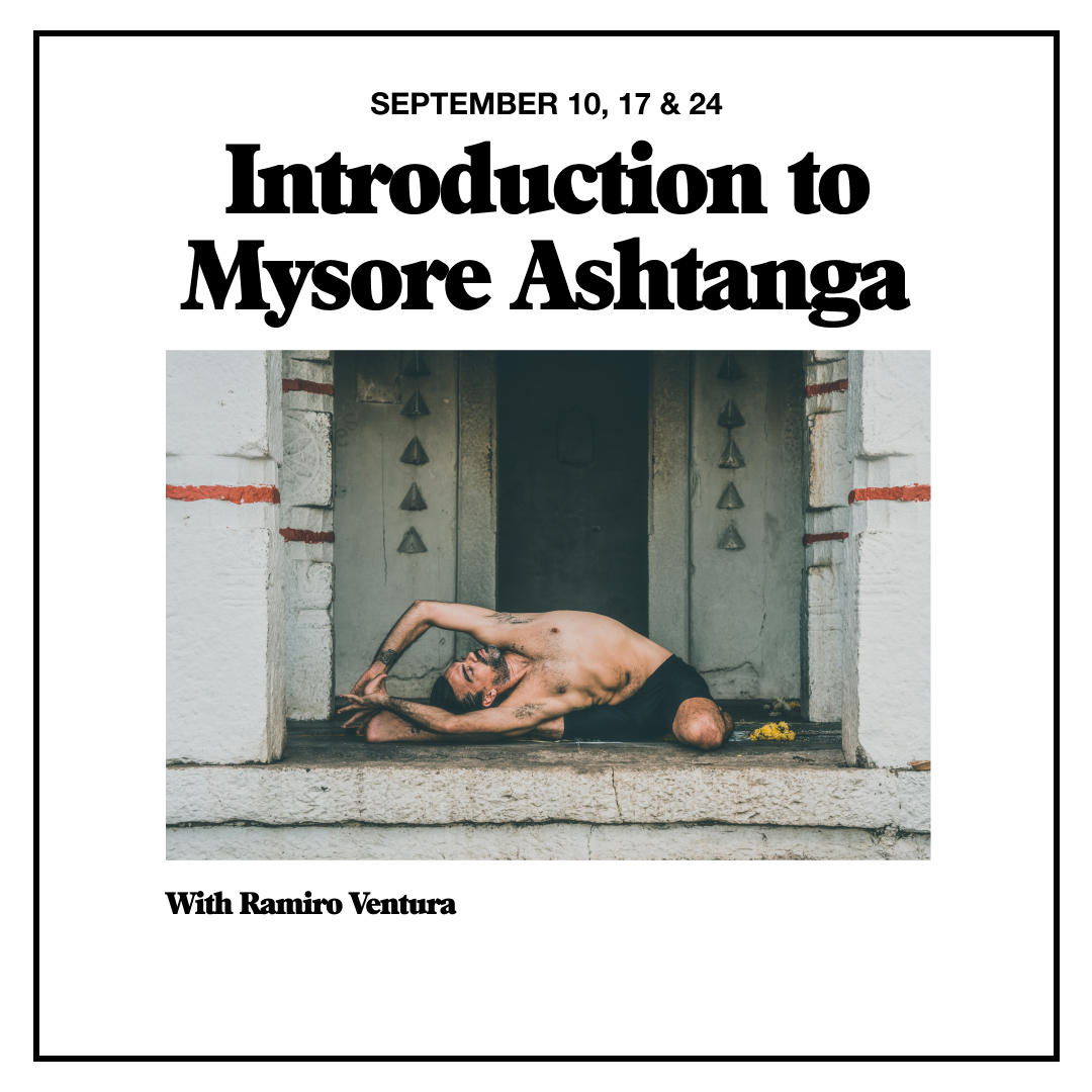 Introduction to Mysore - A Three-Part Workshop with Ramiro
