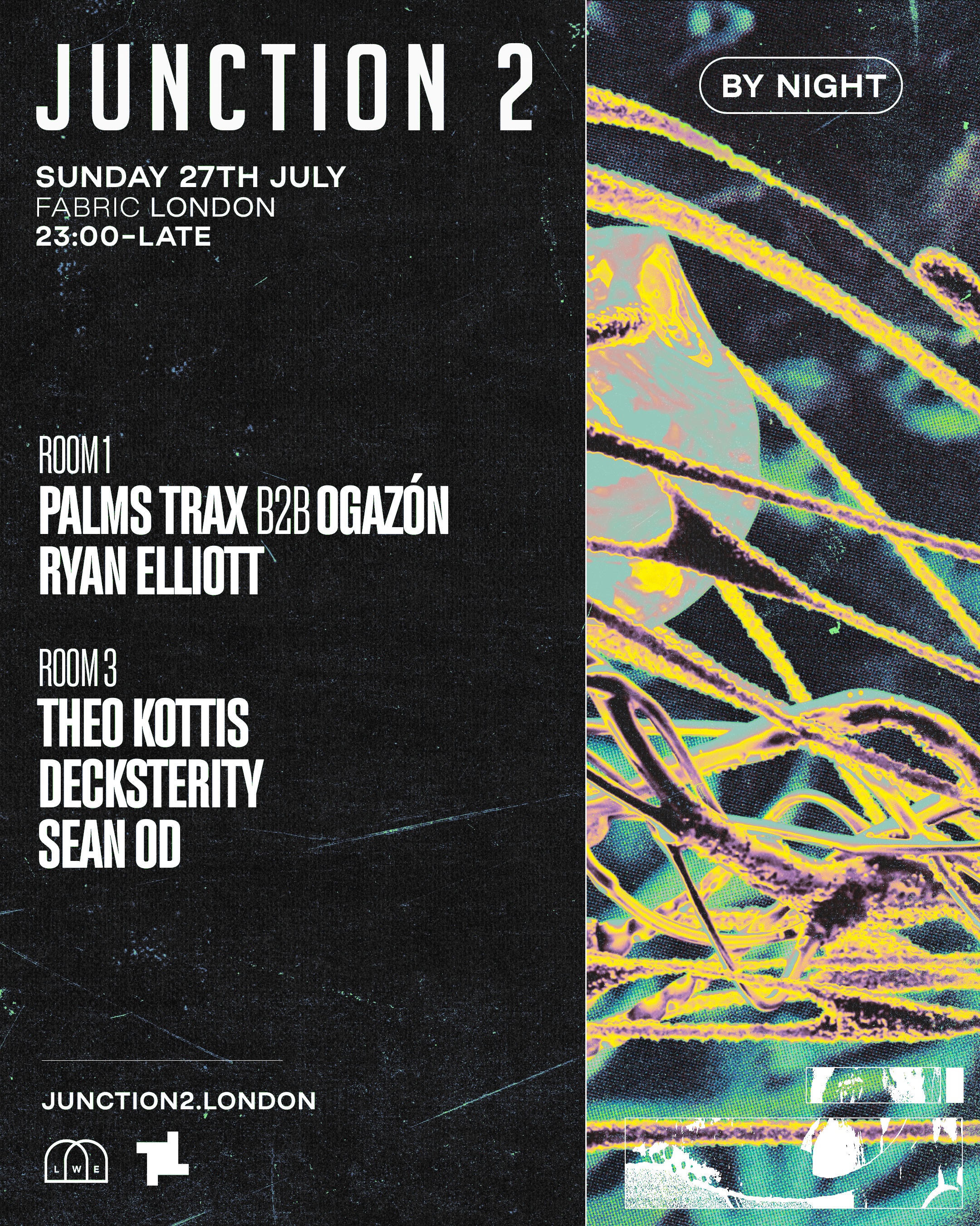 Junction 2 by Night: Palms Trax B2B Ogazón, Ryan Elliott, Theo Kottis, Decksterity, Sean OD