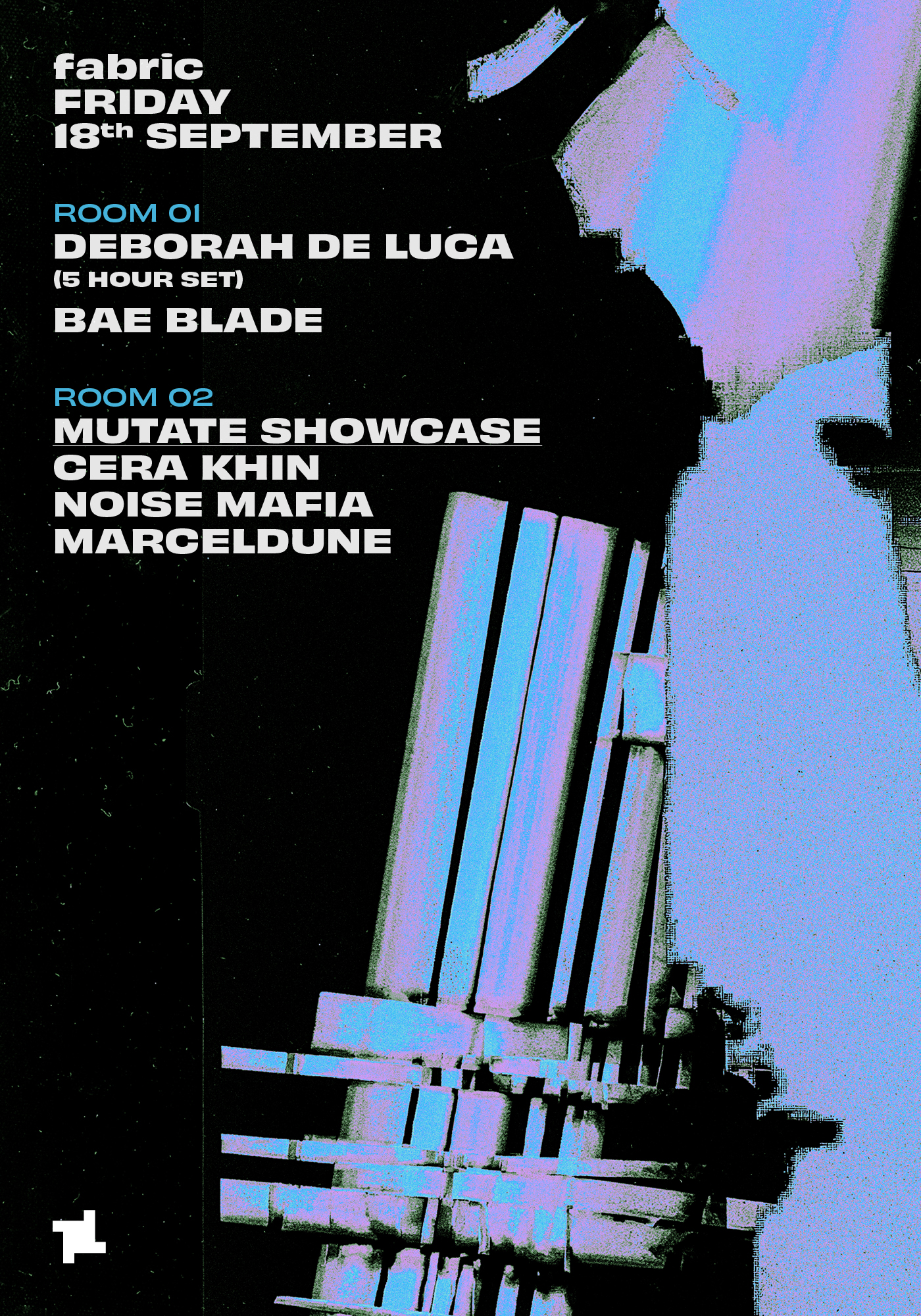 fabric: Deborah De Luca, Bae Blade, Cera Khin, Noise Mafia, MarcelDune | Fabric London