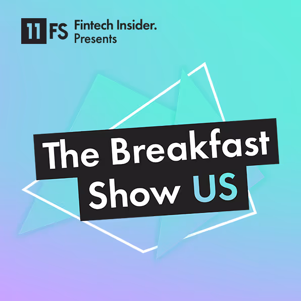 11:FS Fintech Insider presents The Breakfast Show US