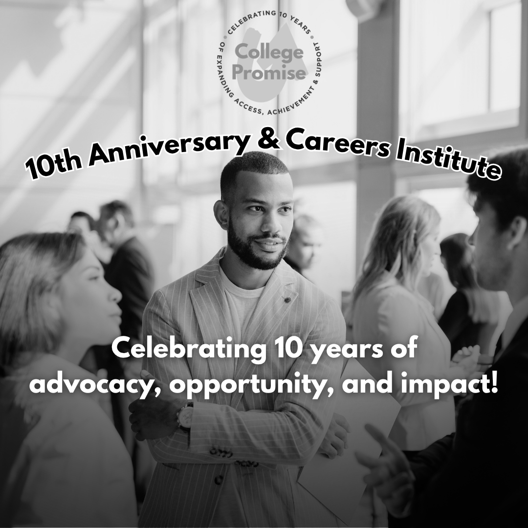 College Promise Celebrates 10 Years of Impact at National 10th Anniversary & Careers Institute