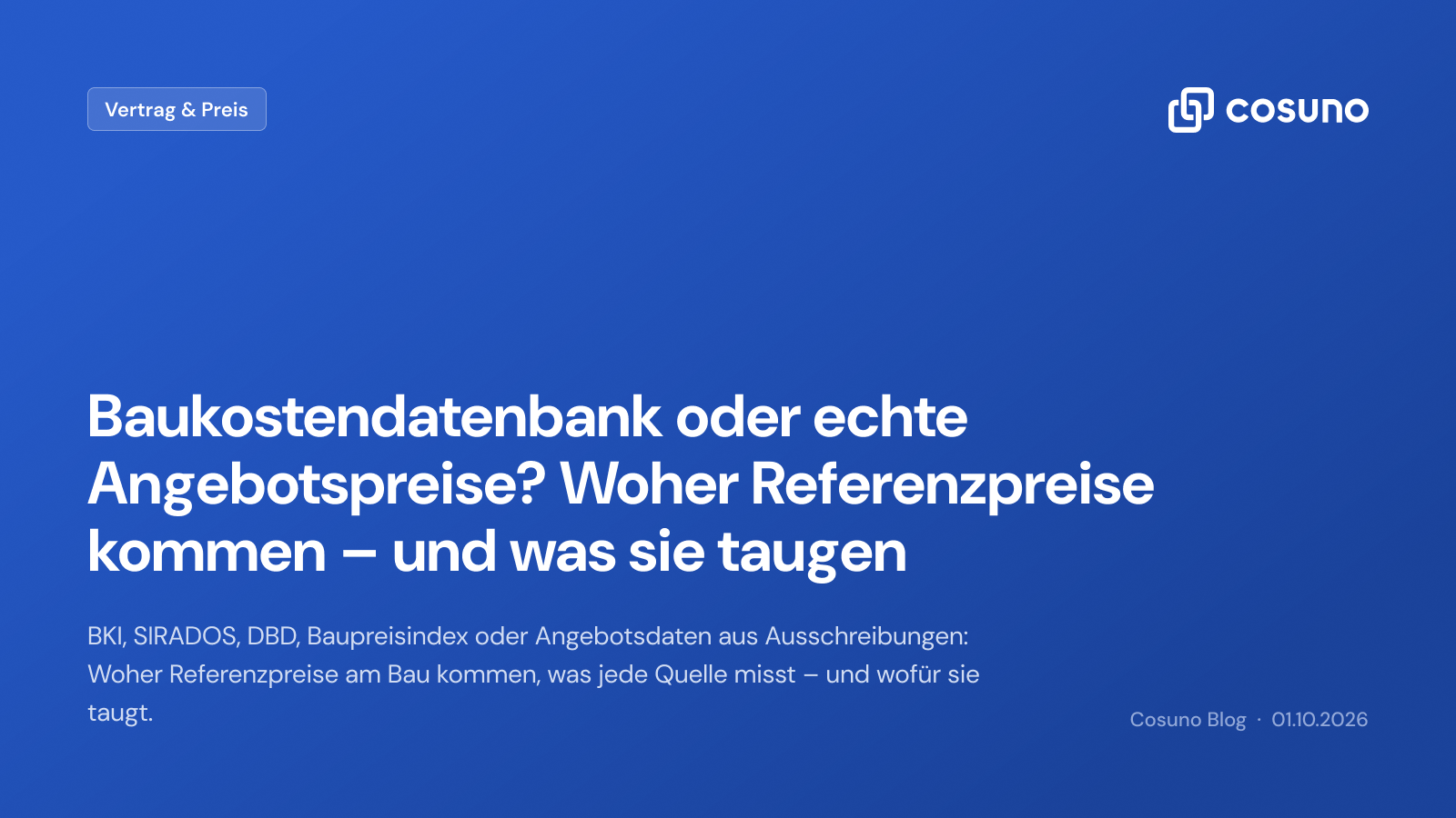 Baukostendatenbank oder echte Angebotspreise? – Cosuno Blog