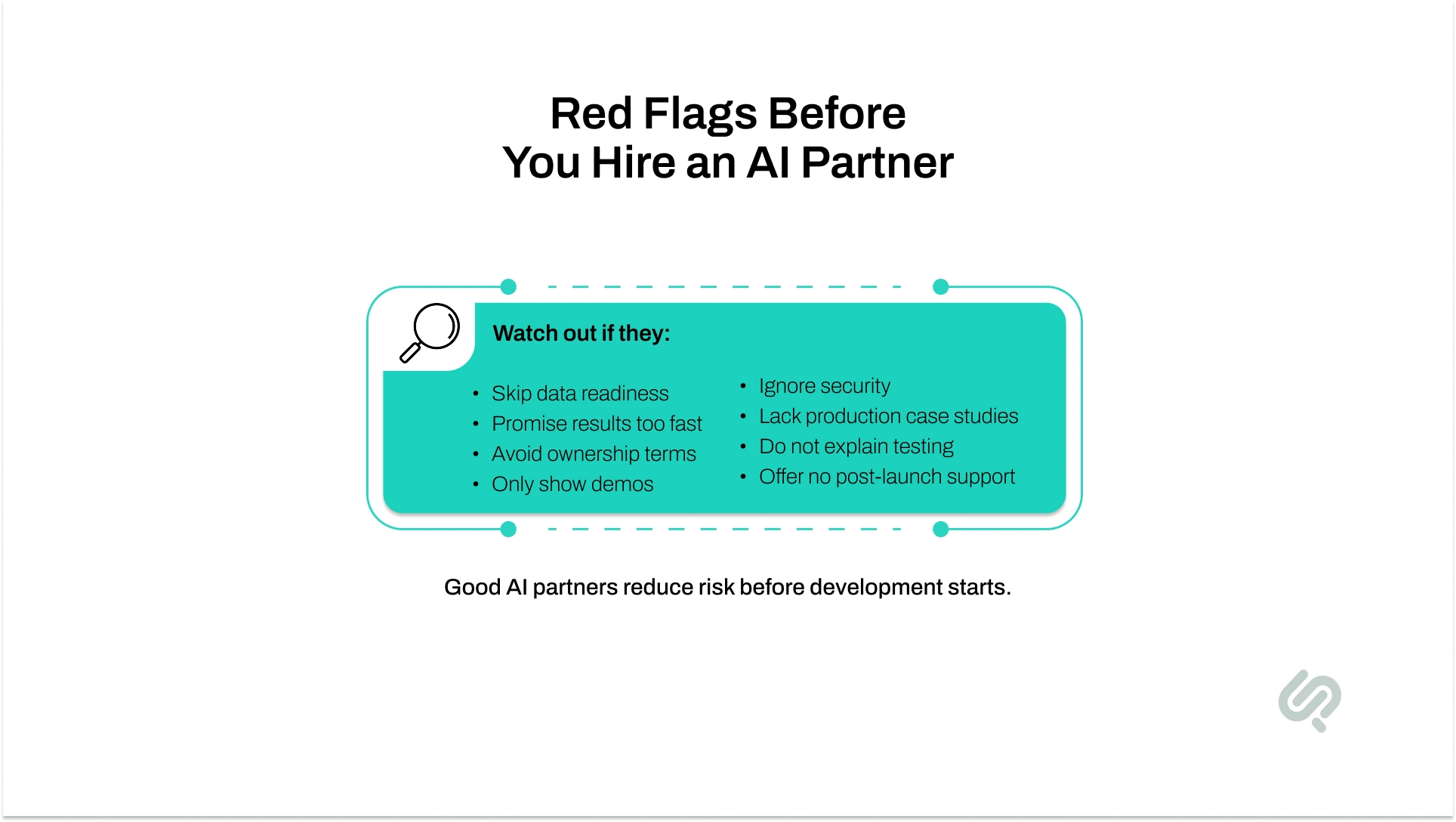 Red flags to check before hiring an AI development partner, including data readiness, security, testing, ownership, and post-launch support