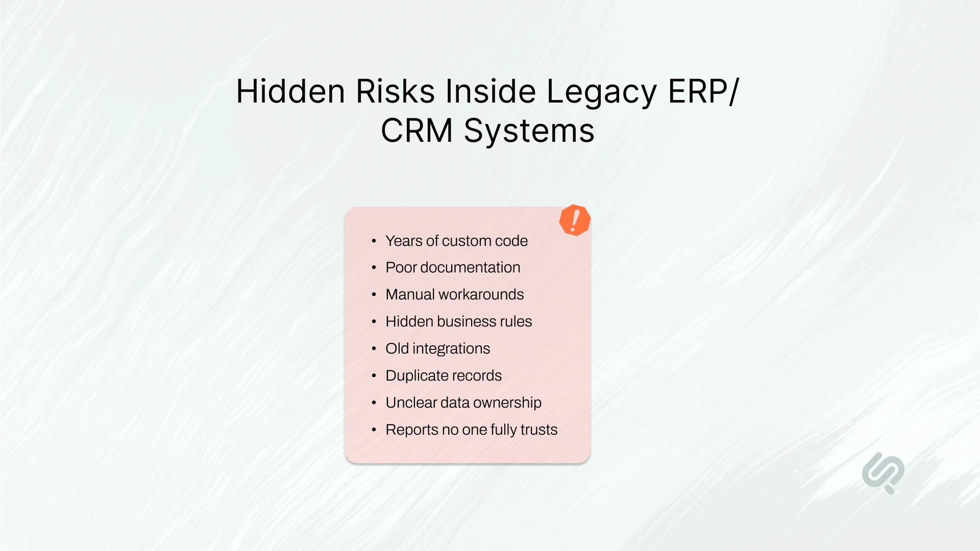 Infographic listing legacy ERP and CRM risks, including custom code, poor documentation, outdated integrations, duplicate records, and unclear data ownership.