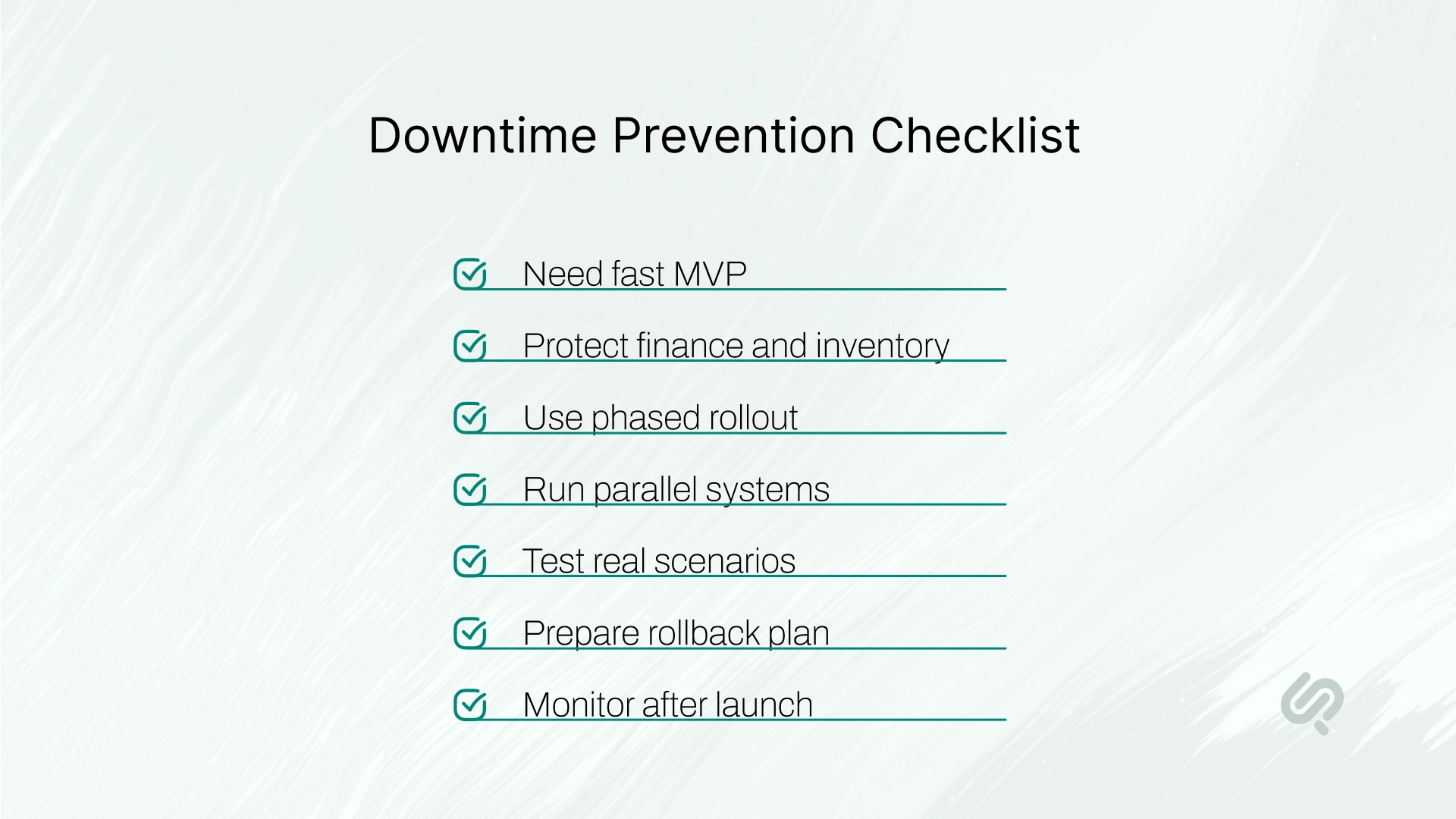 Downtime prevention checklist covering phased rollout, parallel systems, real-world testing, rollback planning, and post-launch monitoring.