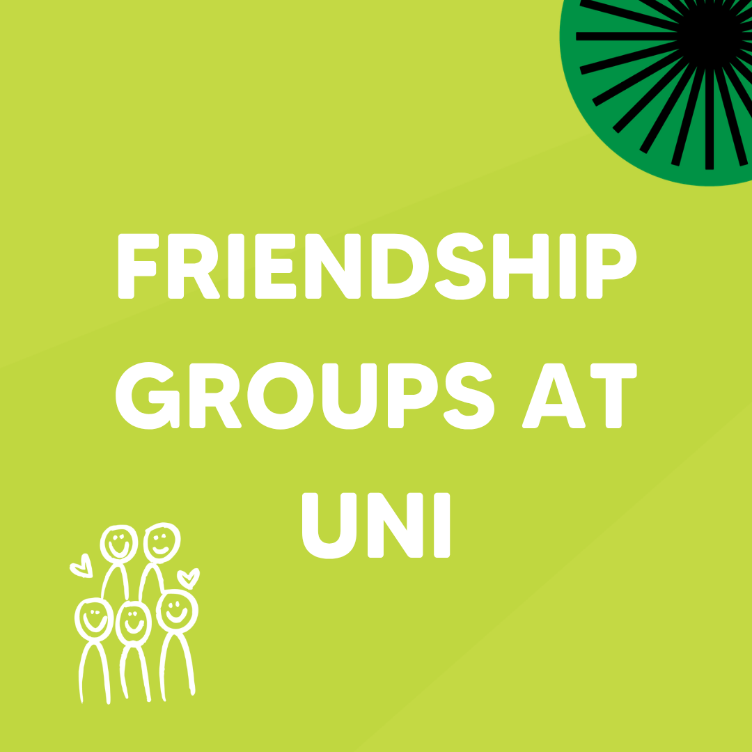 The Truth About Friend Groups at Uni