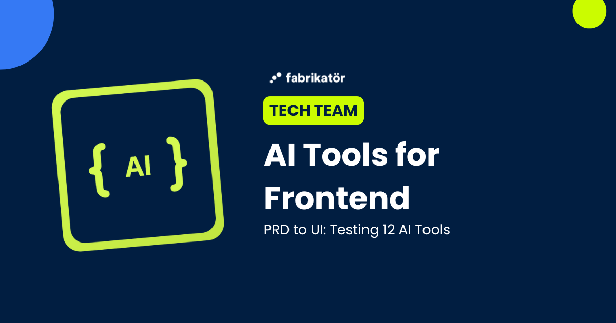 Best AI Tools for Frontend UI Generation from PRDs: 2-Day Comparative Research