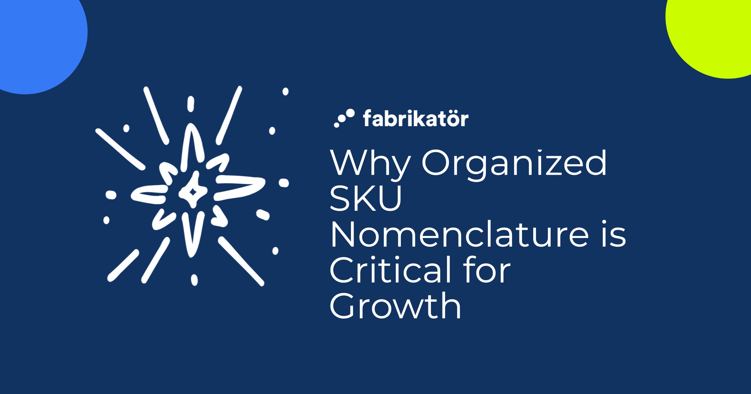 Why Organized SKU Nomenclature is Critical for Growth