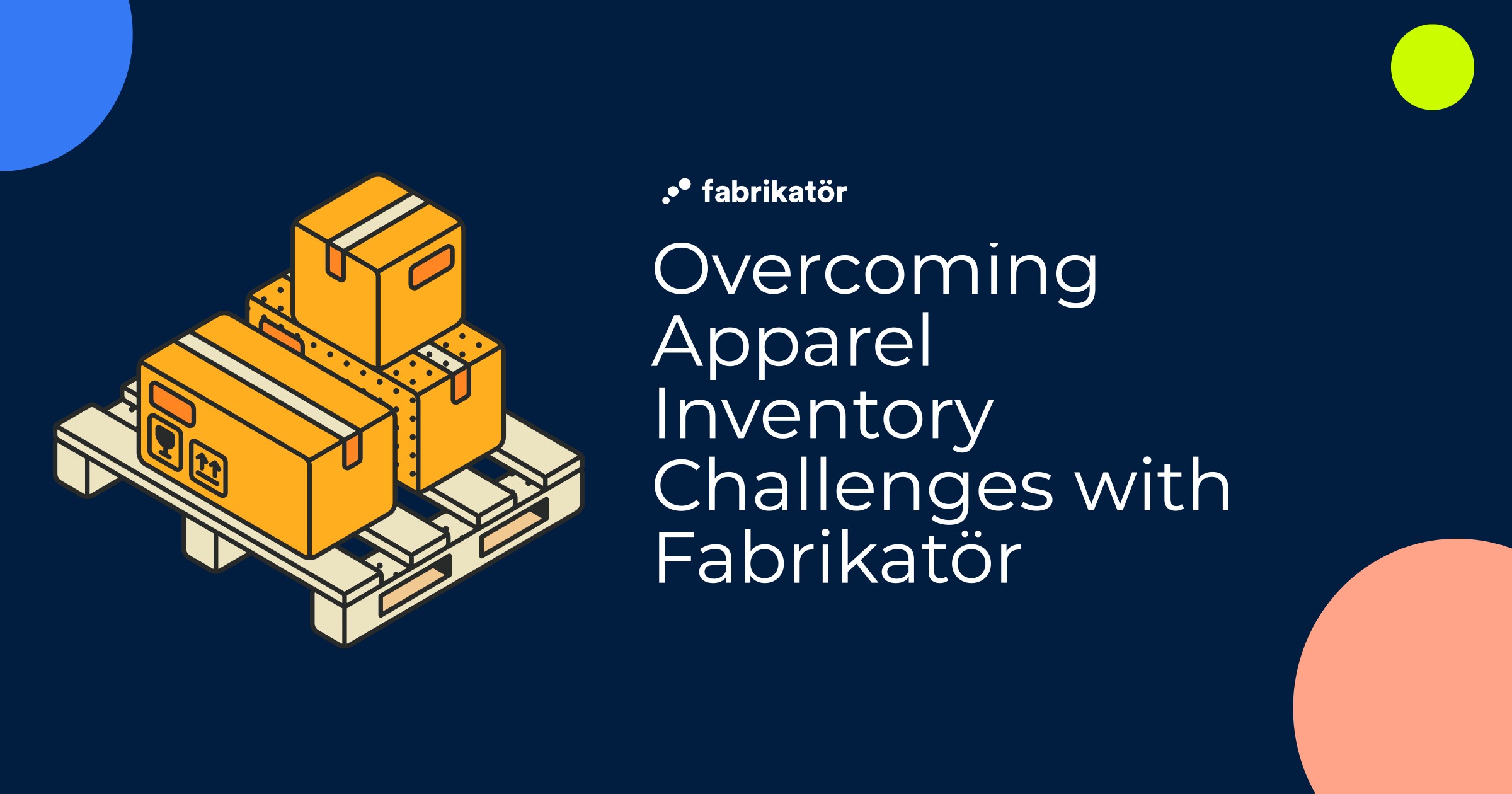 Overcoming Apparel Inventory Challenges with Fabrikatör