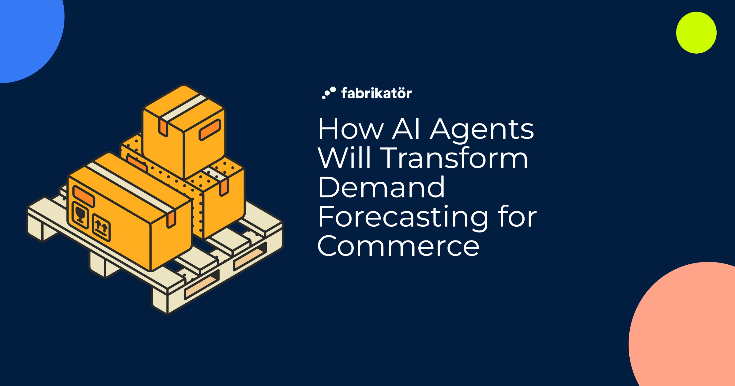 How AI Agents Will Transform Demand Forecasting for Commerce Brands