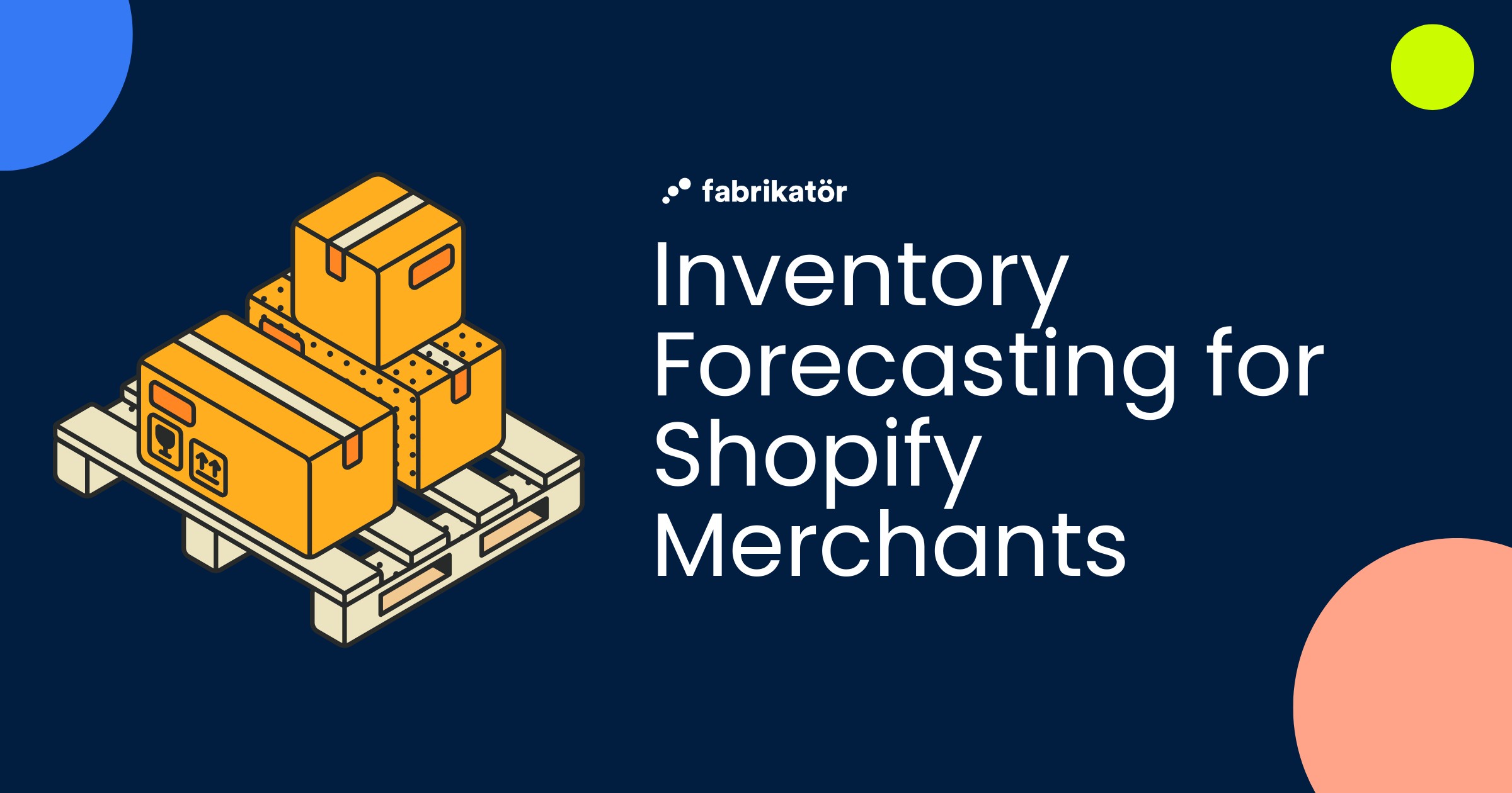 Inventory Forecasting for Shopify Merchants: The Complete Beginner's Guide