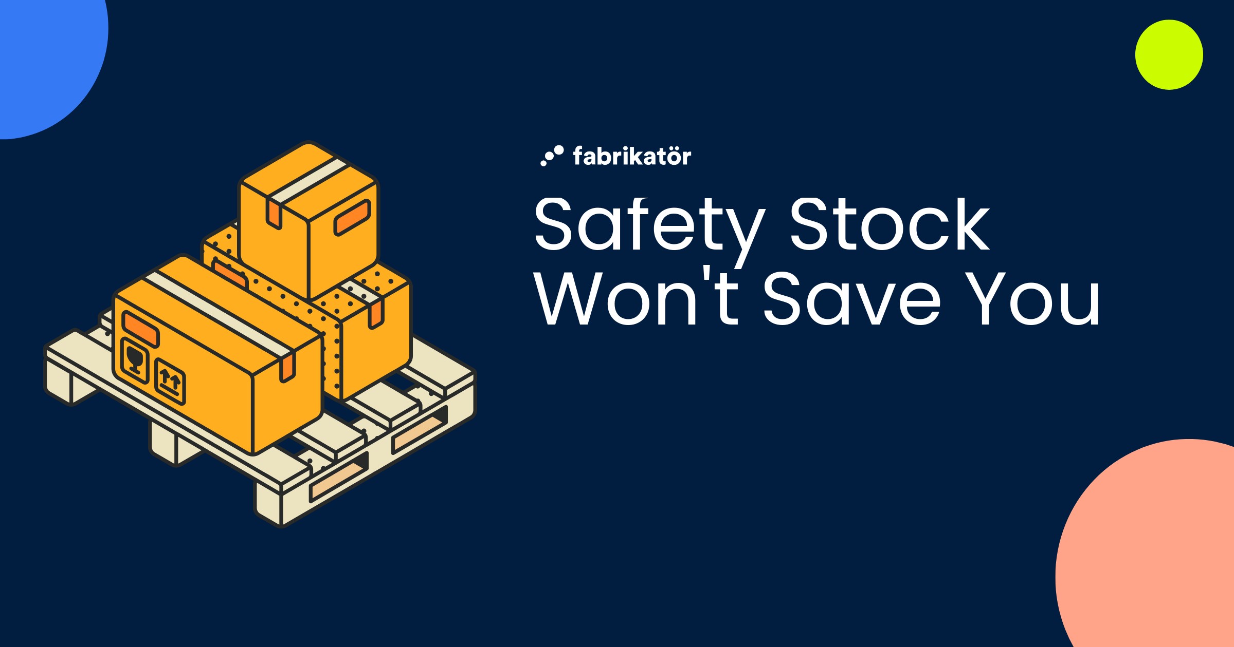 Safety Stock Won't Save You: Why Static Inventory Thresholds Set You Up to Fail