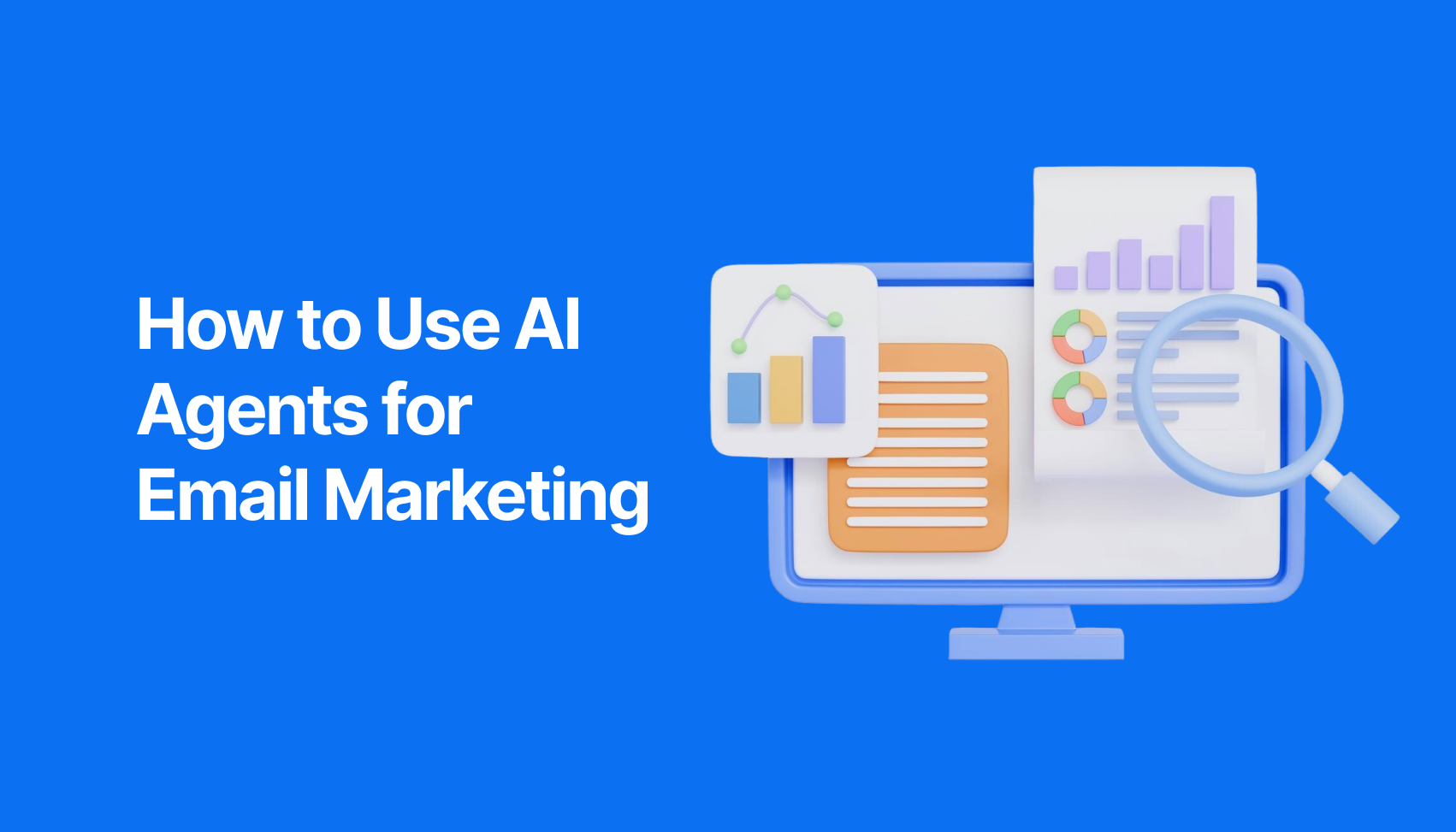 How to Use AI Agents for Email Marketing (Tools & Examples)