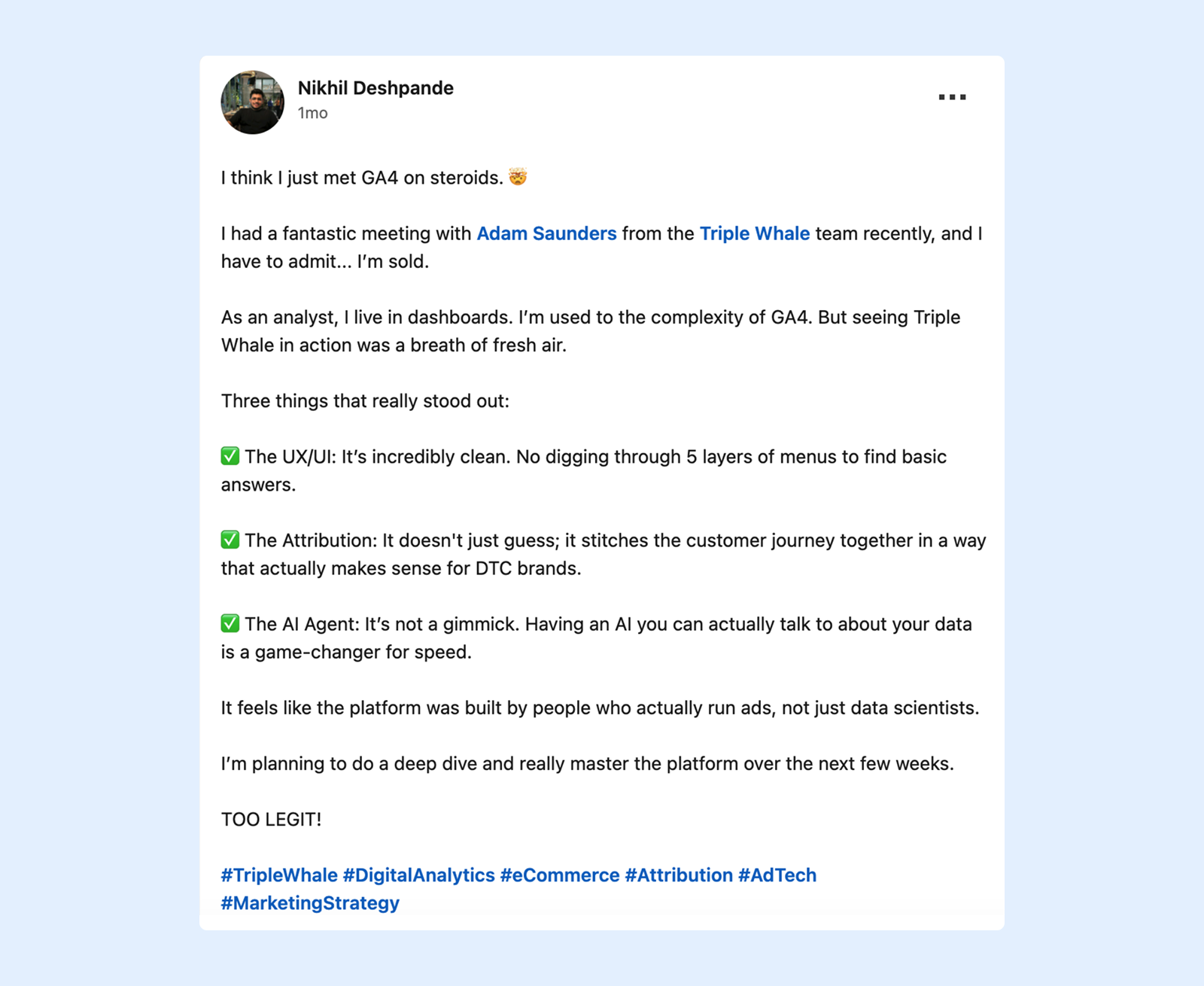 Screenshot from LinkedIn user who calls Triple Whale "GA4 on steroids" and more.