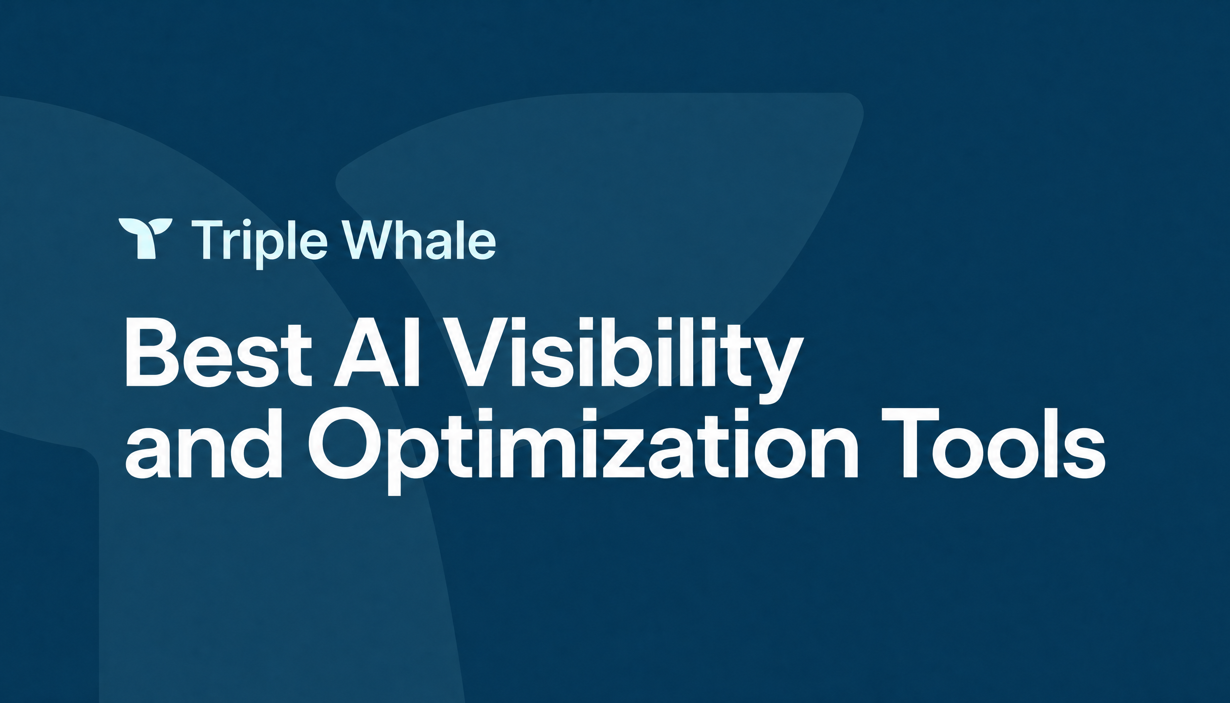 This is the cover image of the blog post that says "Best AI Visibility and Optimization Tools."