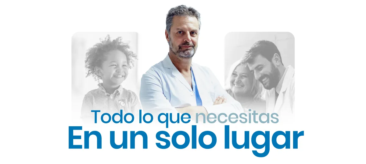 Smiling young child, confident male doctor in a white coat, and a happy couple with a healthcare professional behind blue text 'Todo lo que necesitas En un solo lugar'.
