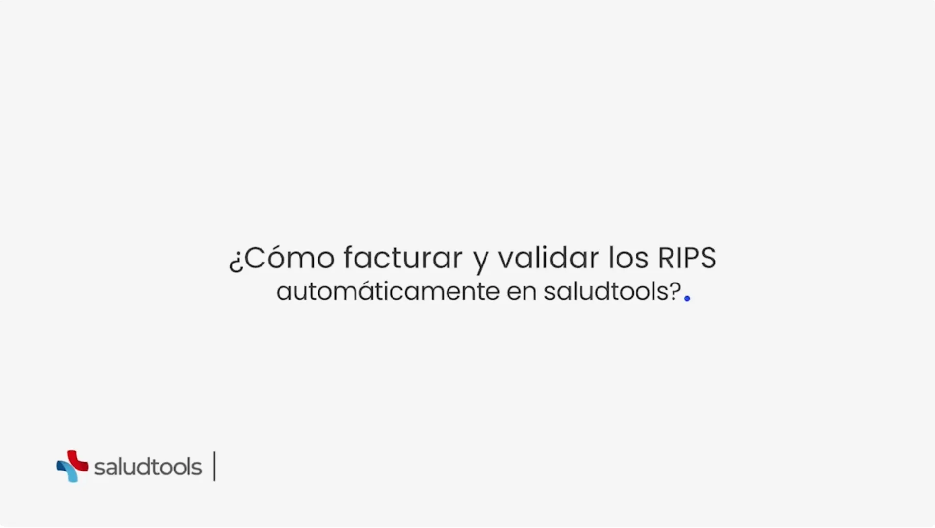 Text reading '¿Cómo facturar y validar los RIPS automáticamente en saludtools?' with the Saludtools logo in the bottom left corner on a white background.