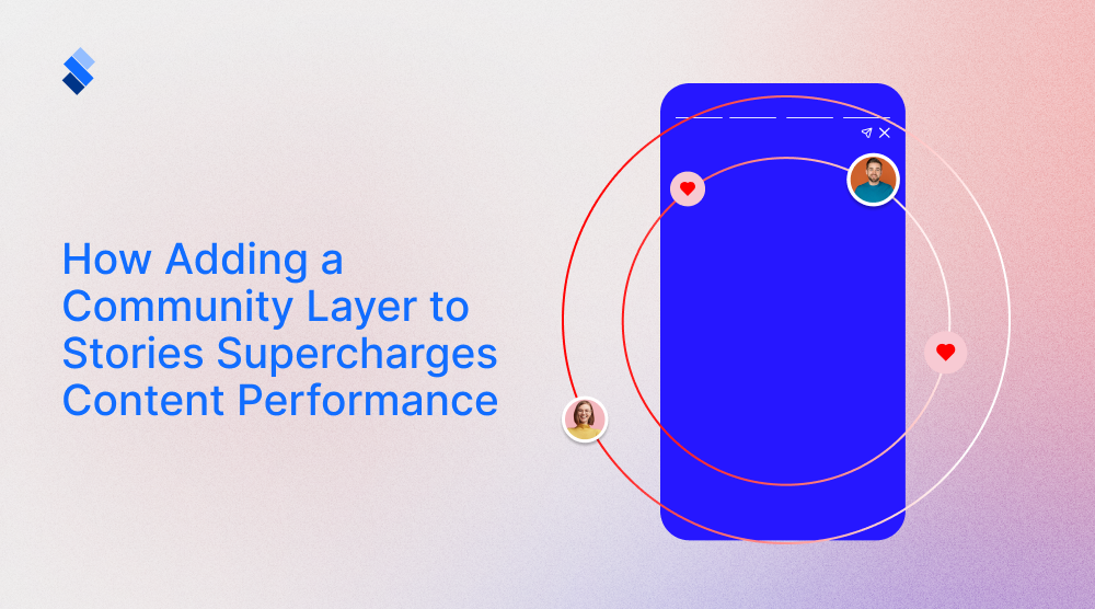 how adding a community layer supercharges your content performance