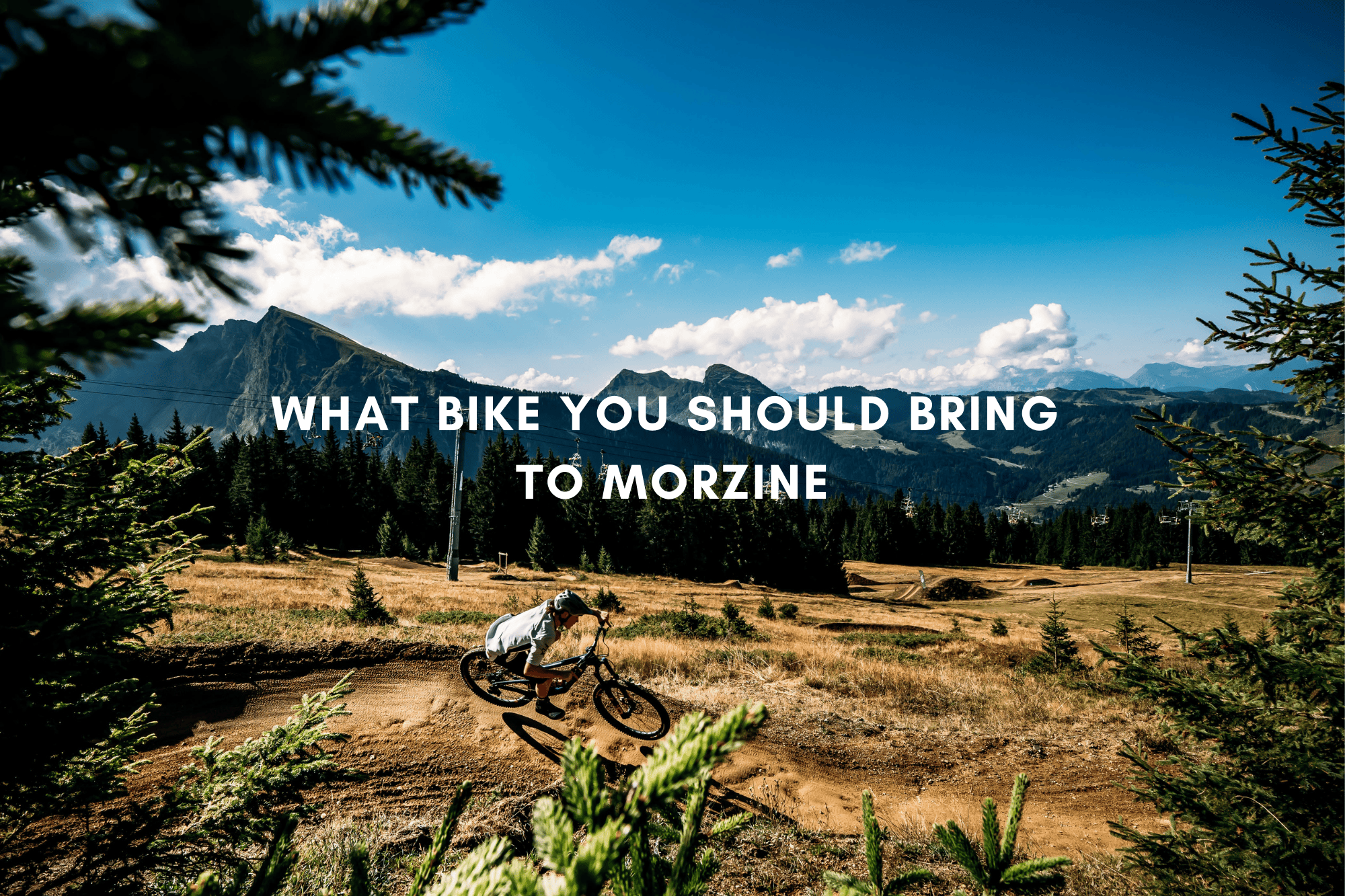 Guide to choosing the best bike for Morzine