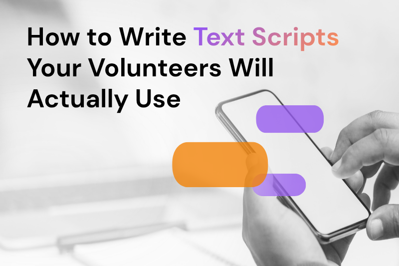 How to Write Text Scripts Your Volunteers Will Actually Use