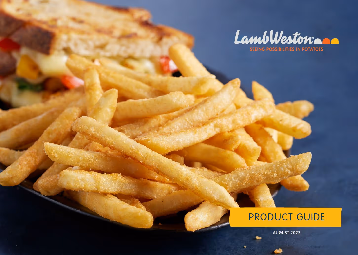 LambWeston seeing possibilities in potatoes header text. Product guide, August 2022 with a photo of french fries and a sandwich.